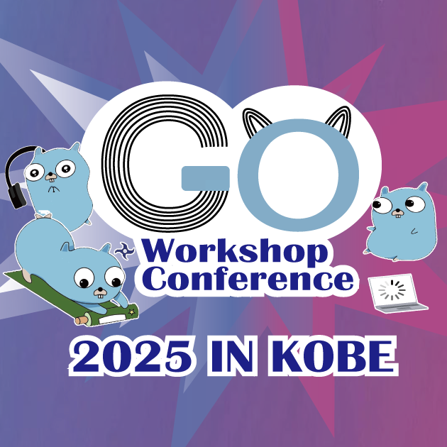 Go Workshop Conference 2025 IN KOBE